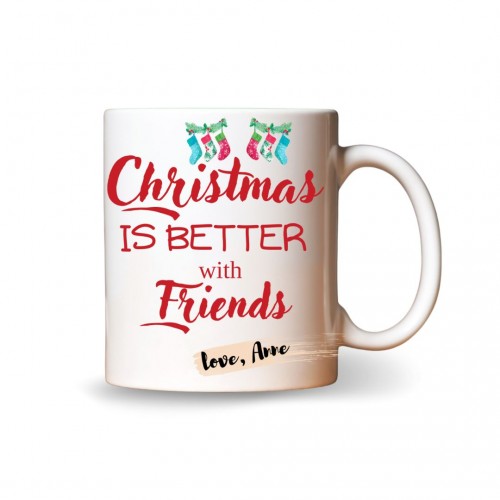 Christmas is Better with Friends, με δυνατότητα προσθήκη ονόματος, Kεραμική Kούπα 330ml