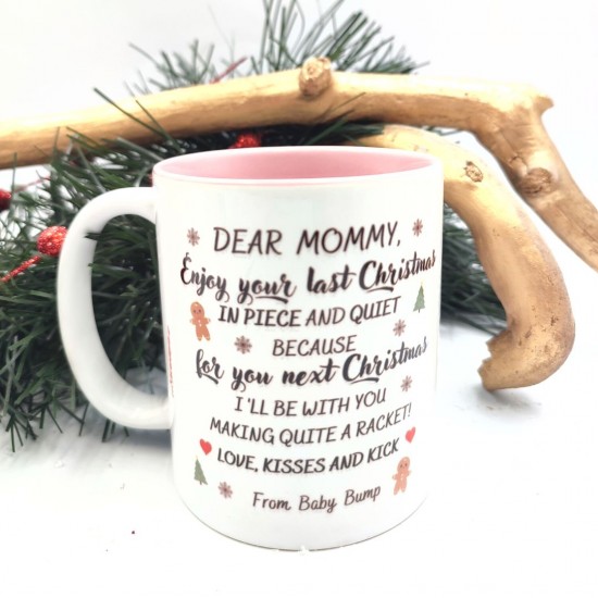 Dear Mommy enjoy your last Christmas, Kεραμική Kούπα 330ml