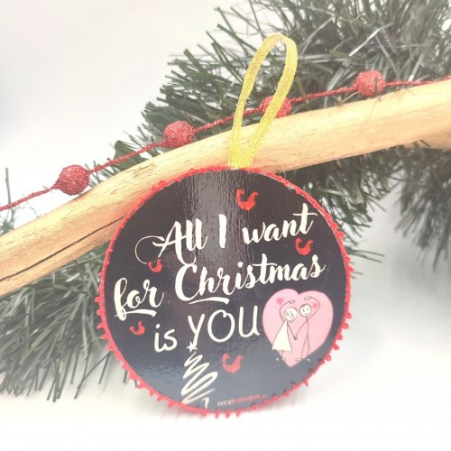 All i Want for Christmas is You, Χριστουγεννιάτικο Ξύλινο στολίδι, 9εκ.
